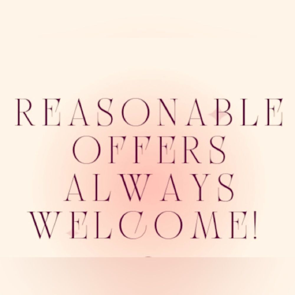 Reasonable Offers ALWAYS WELCOME! 🤩
